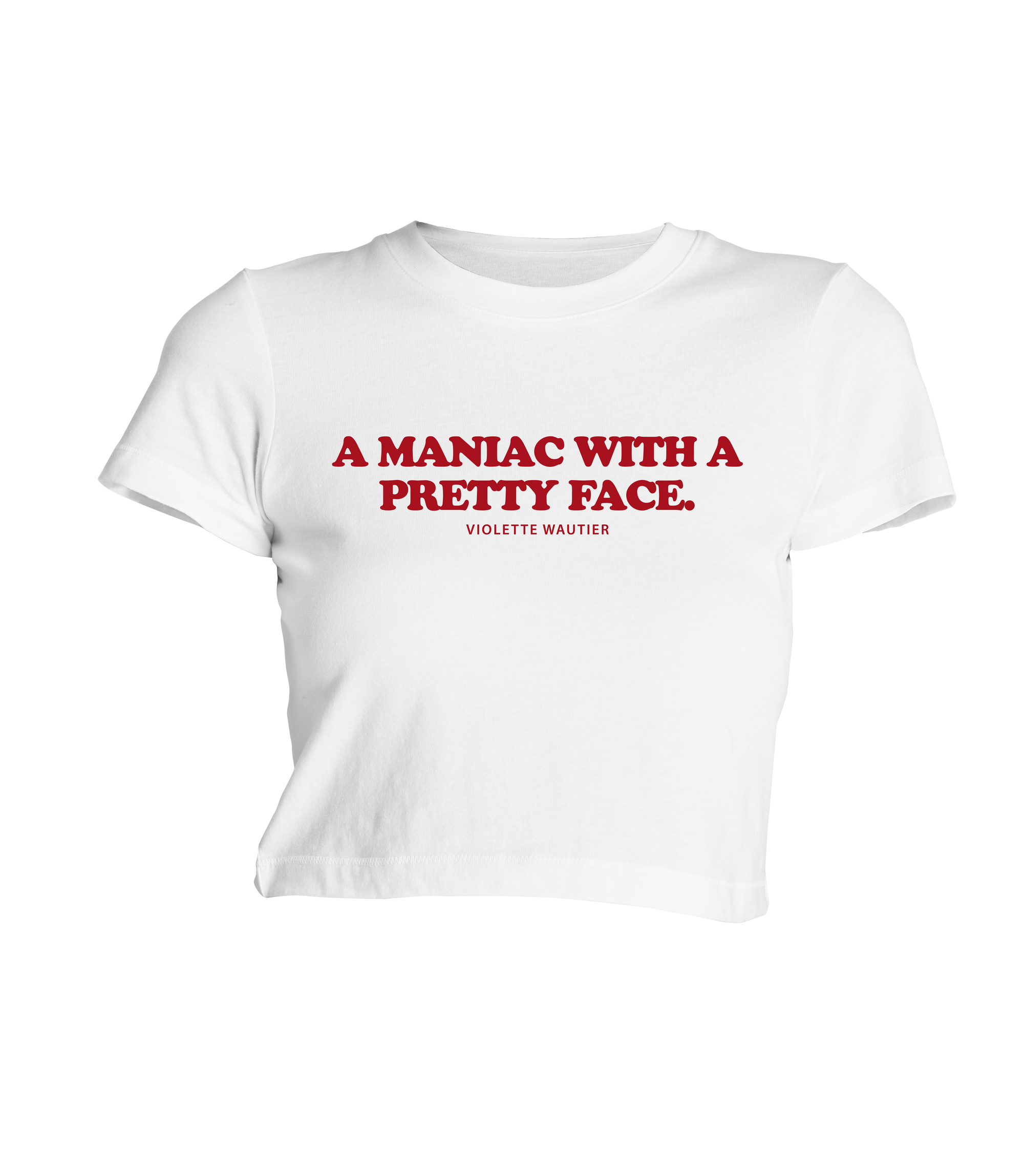 A maniac with a pretty face Baby tee