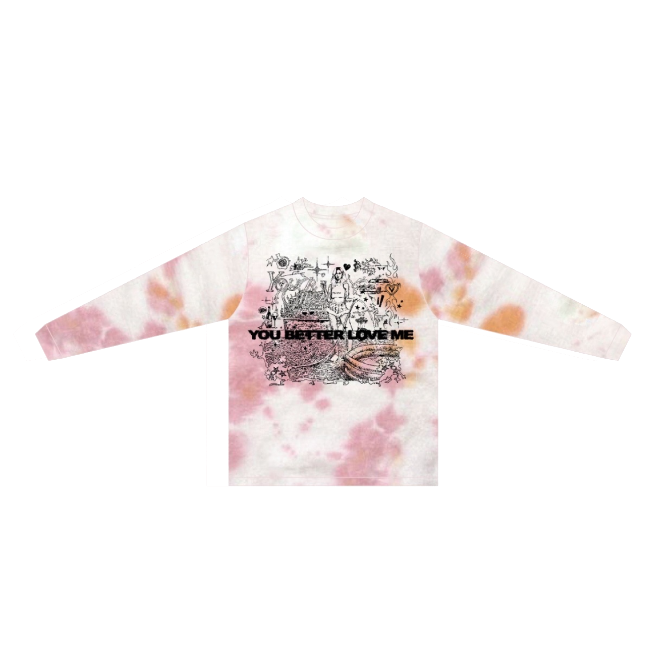 YOU BETTER LOVE ME TIE DYE LONG SLEEVE SHIRT
